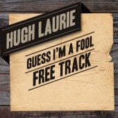 Hugh Laurie ‘Guess I’m a Fool’ Free Download Widget
