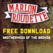 Marlon Roudette Brotherhood of the Broken Free Download Widget