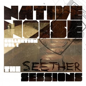 Native Noise Collection-The Seether Sessions